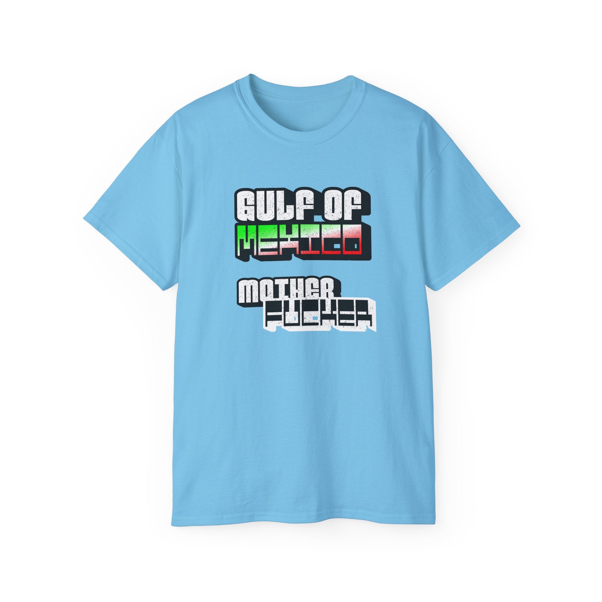 Gulf Of Mexico Mother Fucker - Unisex Ultra Cotton Tee - Damned Threads